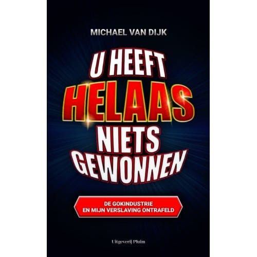 U Heeft Helaas Niets Gewonnen - Michael van Dijk