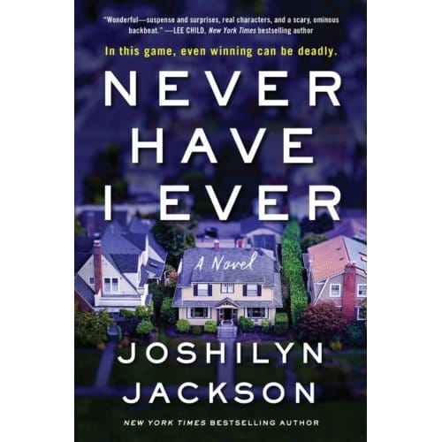 Never Have I Ever - Joshilyn Jackson