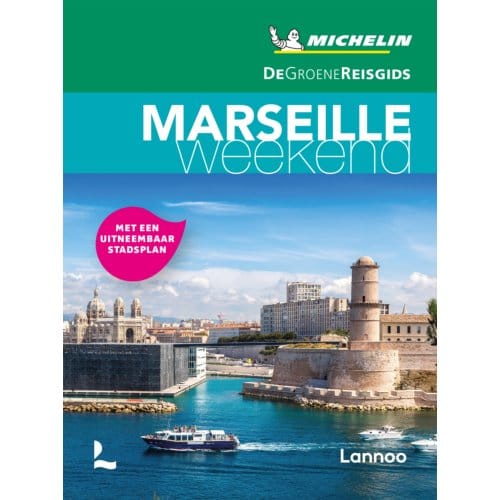 Marseille - De Groene Reisgids Weekend - Michelin Editions