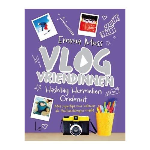 Hashtag Hermelien Onderuit - Vlogvriendinnen - Emma Moss