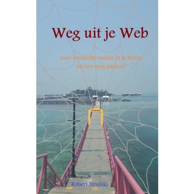 Weg Uit Je Web - Robert Strefski