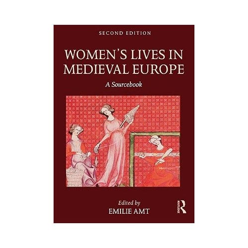 Women's Lives In Medieval Europe - Emilie Amt