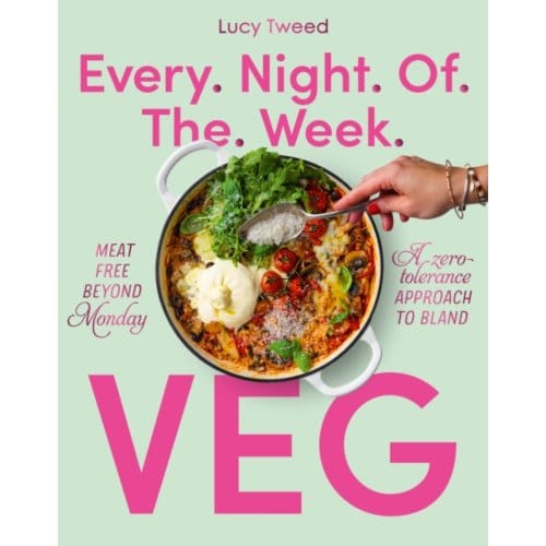 Every Night Of The Week Veg - Lucy Tweed