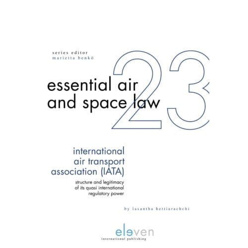 International Air Transportation Association - Essential Air And Space Law - Lasantha Hettiariachchi