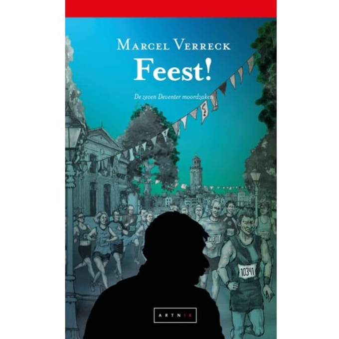 Feest! - De Zeven Deventer Moordzaken - Marcel Verreck