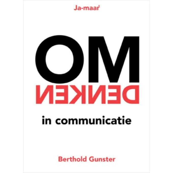 Omdenken In Communicatie - Ja-Maar - Berthold Gunster