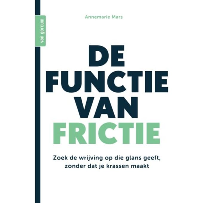 De Functie Van Frictie - Annemarie Mars