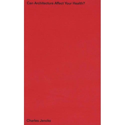 Can Architecture Affect Your Health? - Sikkens Foundation - Charles Jencks