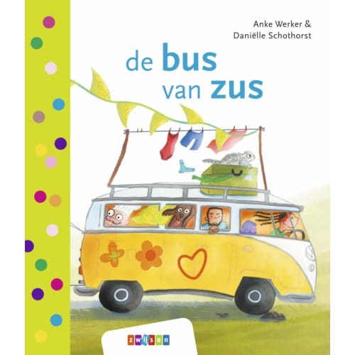 De Bus Van Zus - Leren Lezen Avi Start - Anke Werker