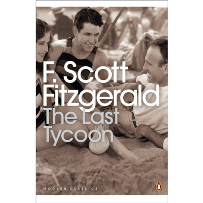 The Last Tycoon - F. Scott Fitzgerald