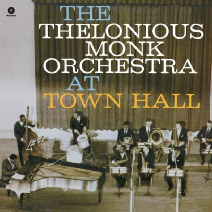 At Town Hall - Thelonious Monk -orchestra-