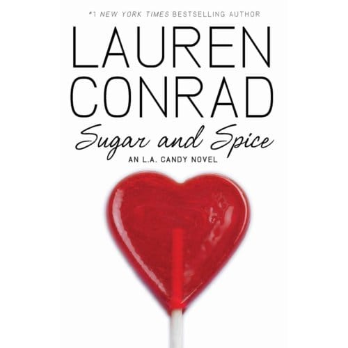 Sugar And Spice - L.A. Candy - Lauren Conrad