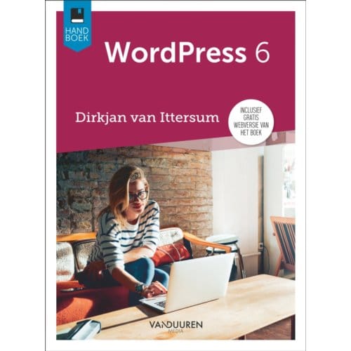 Handboek Wordpress 6e Editie - Handboek - Dirkjan van Ittersum