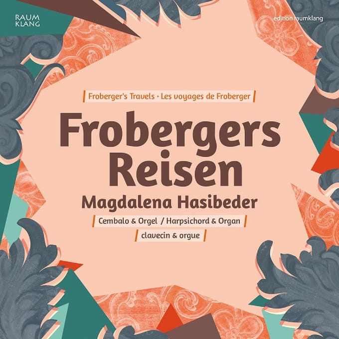 Magdalena Hasibeder - Frobergers Reisen (CD)
