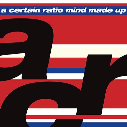 A Certain Ratio - Mind Made Up (CD)