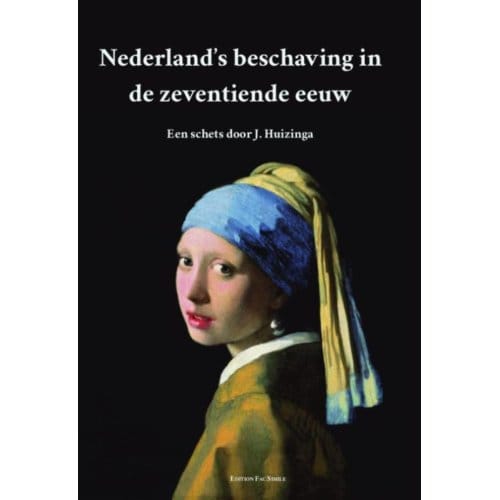 Nederland's Beschaving In De Zeventiende Eeuw - Johan Huizinga