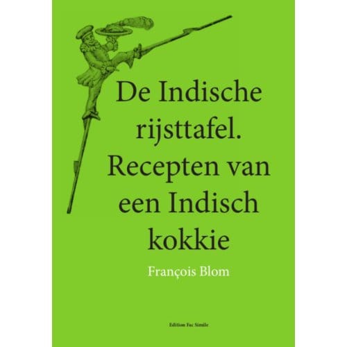 De Indische Rijsttafel - Francois Blom