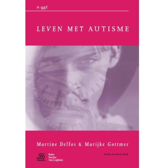 Leven Met Autisme - Van A Tot Ggz - Martine F. Delfos