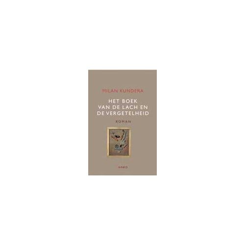 Het Boek Van De Lach En De Vergetelheid - Milan Kundera