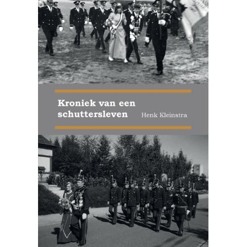 Kroniek Van Een Schuttersleven