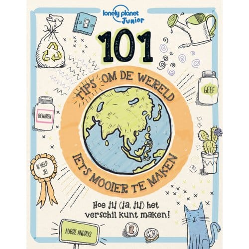 101 Tips Om De Wereld (Iets) Mooier Te Maken - 101 Tips Om De Wereld (Iets) Mooier Te Maken - Aubre Andrus