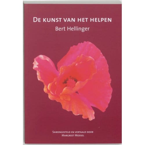 De Kunst Van Het Helpen - Bert Hellinger