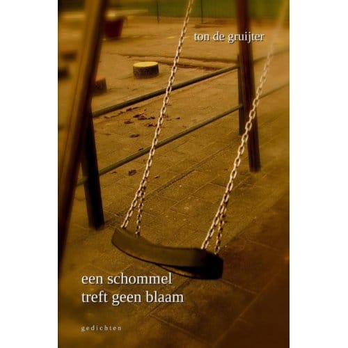 Een Schommel Treft Geen Blaam - Ton de Gruijter