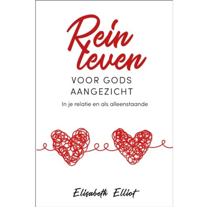 Rein Leven Voor Gods Aangezicht - Elisabeth Elliot
