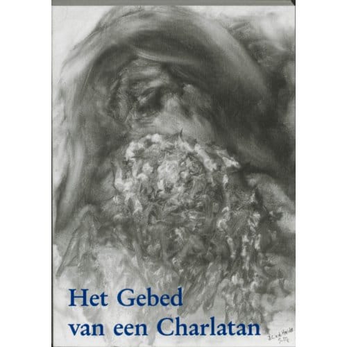Het Gebed Van Een Charlatan - A. van der Heide-Kort