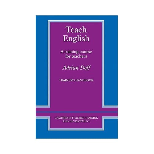 Teach English Trainer's Handbook - Adrian Doff