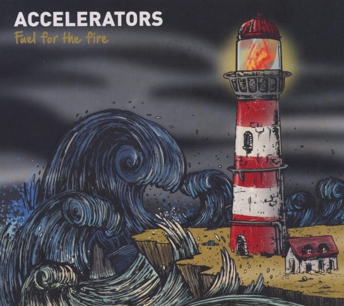 The Accelerators - Fuel For The Fire (CD)