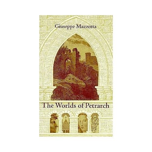 The Worlds Of Petrarch - Giuseppe Mazzotta