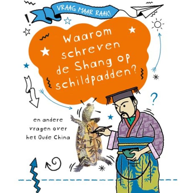 Waarom Schreven De Shang Op Schildpadden? - Vraag Maar Raak! - Tim Cooke