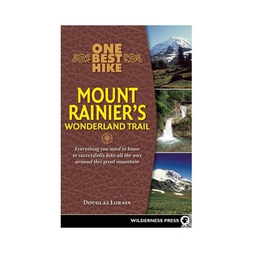 One Best Hike: Mount Rainier's Wonderland Trail - Doug Lorain