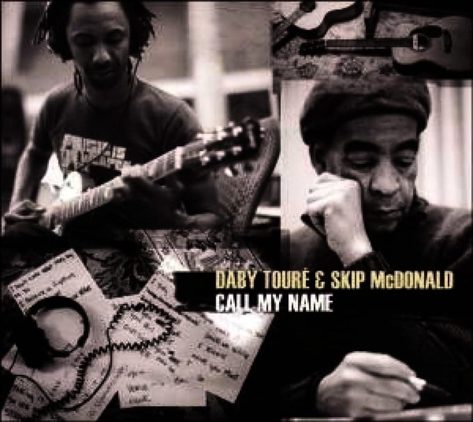 Daby Touré & Skip McDonald - Call My Name (CD)