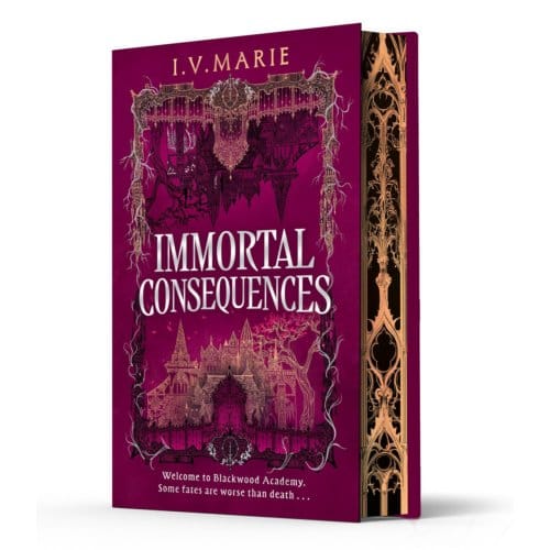 The Immortal Consequences - Souls Of Blackwood Academy - I.V. Marie
