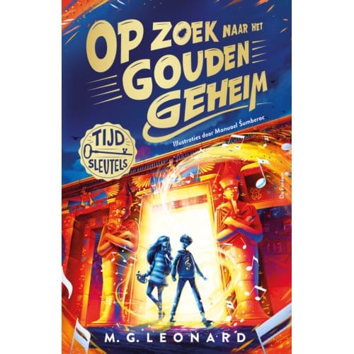 Op Zoek Naar Het Gouden Geheim - Tijdsleutels - M.G. Leonard