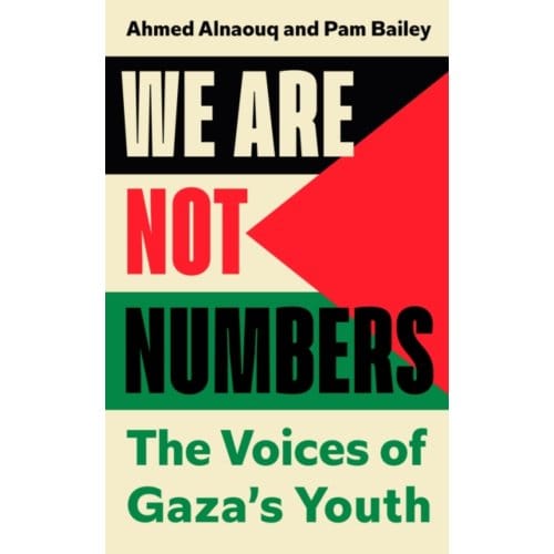 We Are Not Numbers - Ahmed Alnaouq