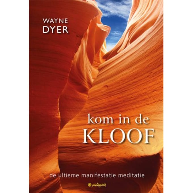 Kom In De Kloof - Wayne Dyer