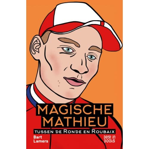 Magische Mathieu Tussen De Ronde En Roubaix - Bart Lamers