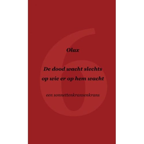 De Dood Wacht Slechts Op Wie Er Op Hem Wacht - Olax .