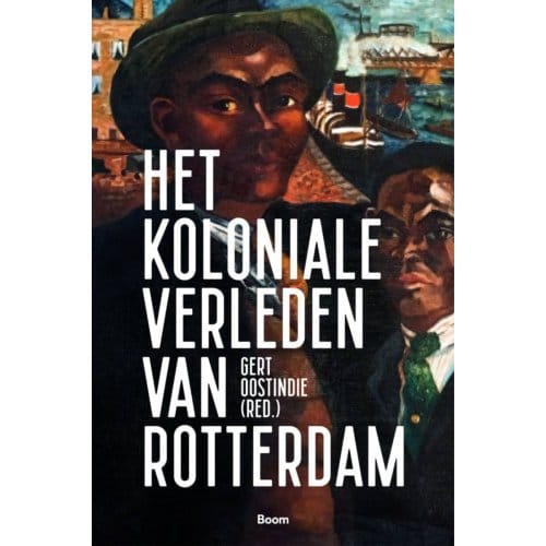 Het Koloniale Verleden Van Rotterdam