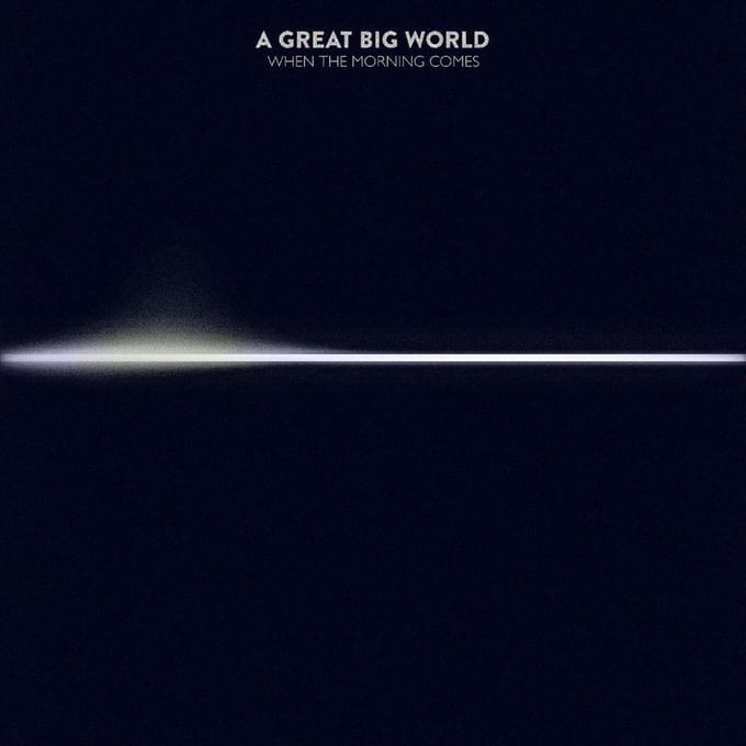 When The Morning Comes - Great Big World