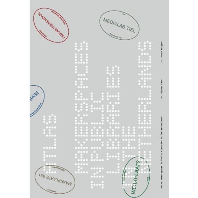 Atlas: Makerspaces In Public Libraries In The Netherlands - Olindo Caso