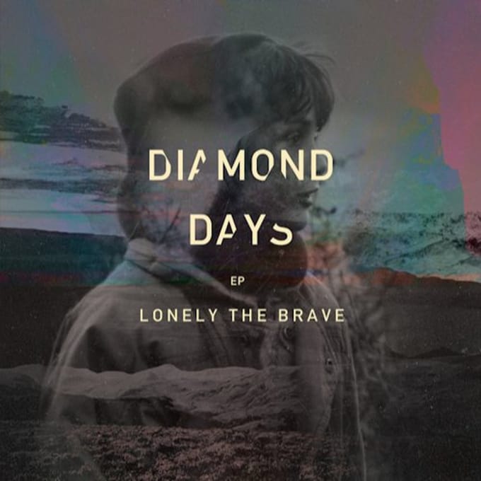 Diamond Days - Lonely The Brave