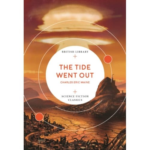 The Tide Went Out - British Library Science Fiction Classics - Charles Eric Maine