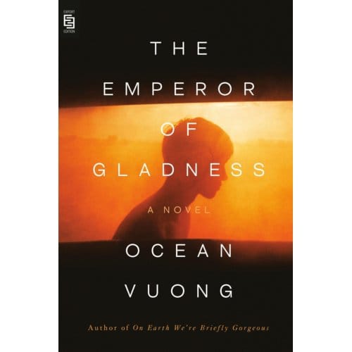 The Emperor Of Gladness - Ocean Vuong