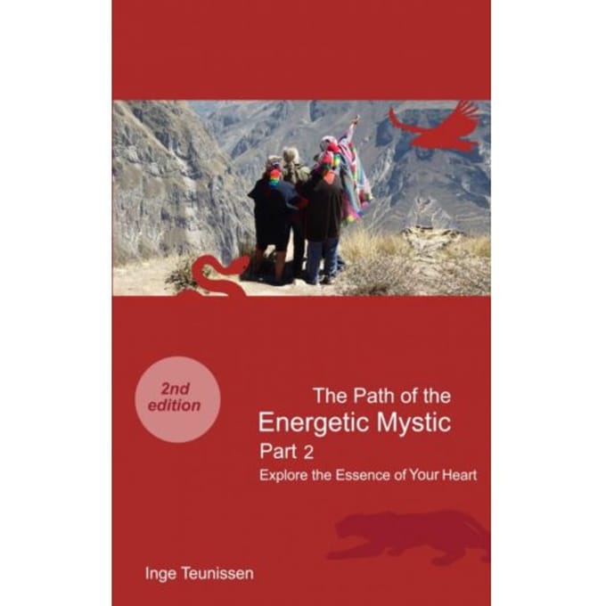 The Path Of The Energetic Mystic - Inge Teunissen