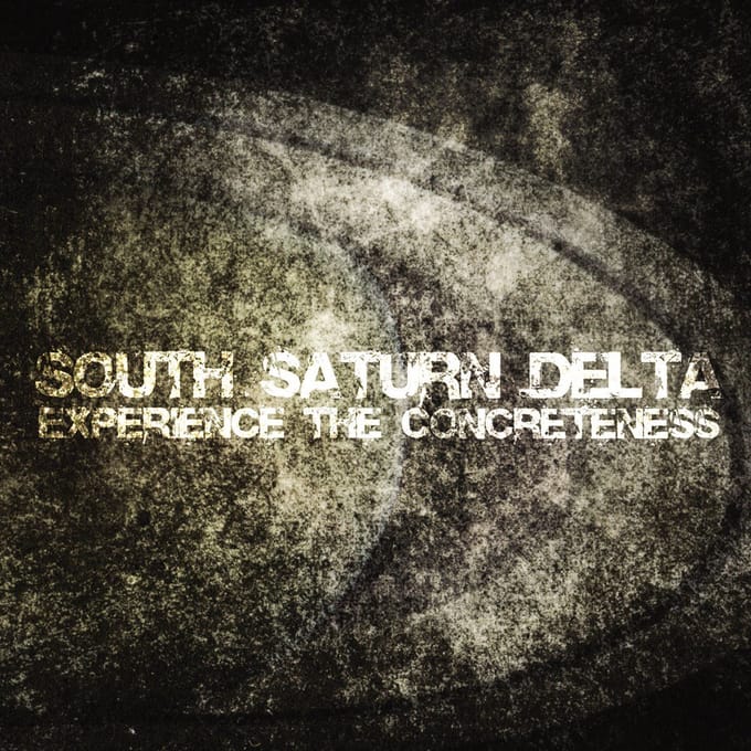 South Saturn Delta - Experience The Concreteness (CD)