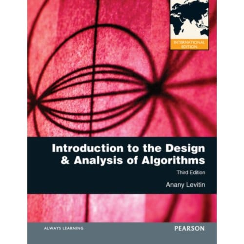 Introduction To The Design And Analysis Of Algorithms - Anany Levitin
